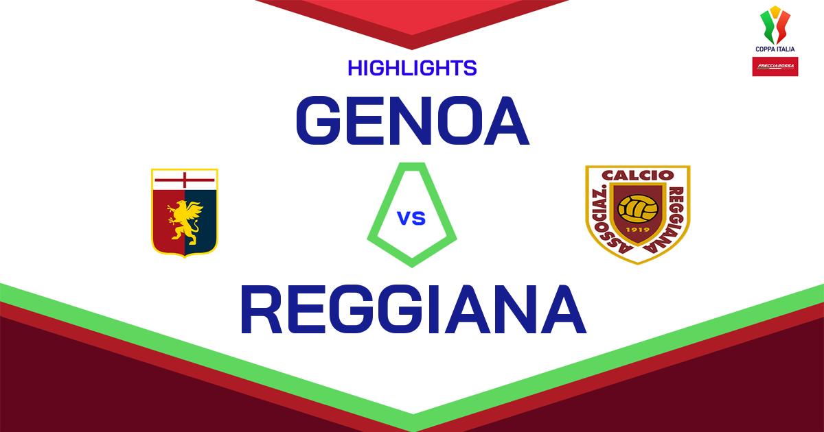 Highlight Genoa - Reggiana del 9 agosto 2024 - Coppa Italia Frecciarossa