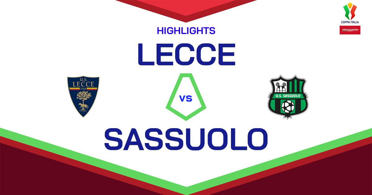 Highlight Lecce - Sassuolo del 24 settembre 2024 - Coppa Italia Frecciarossa