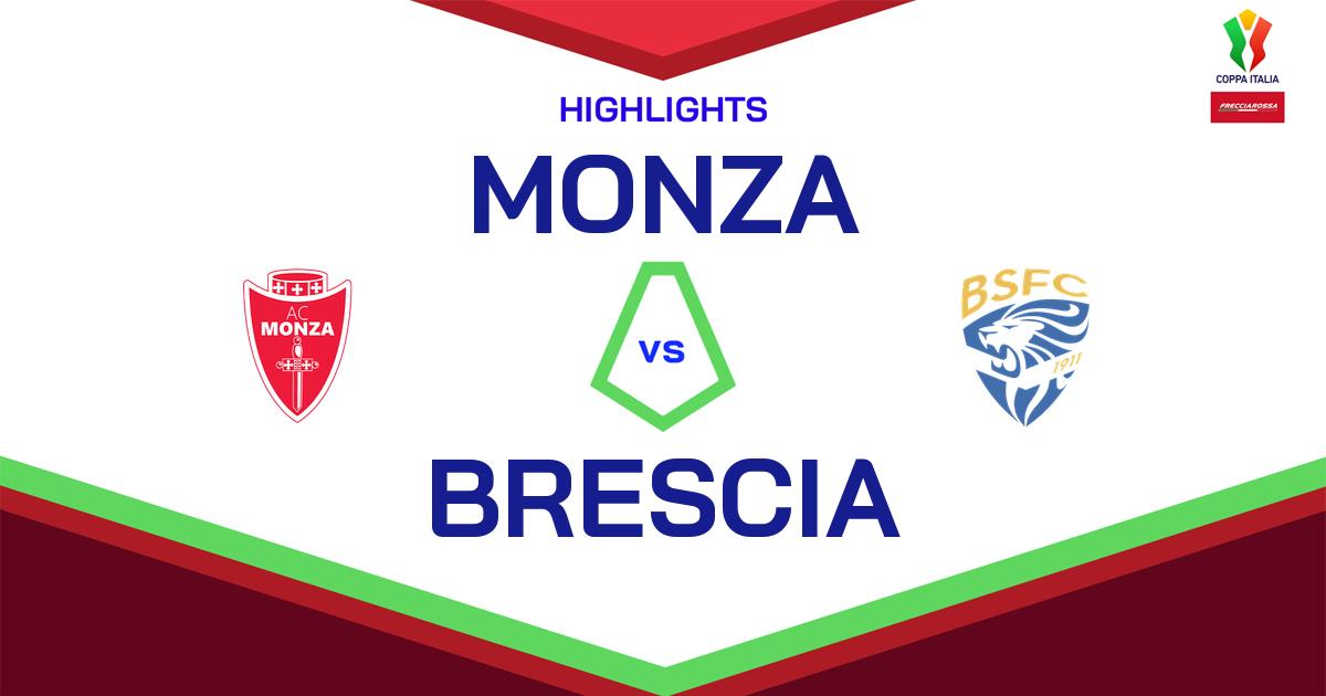 Highlight Monza - Brescia del 26 settembre 2024 - Coppa Italia Frecciarossa