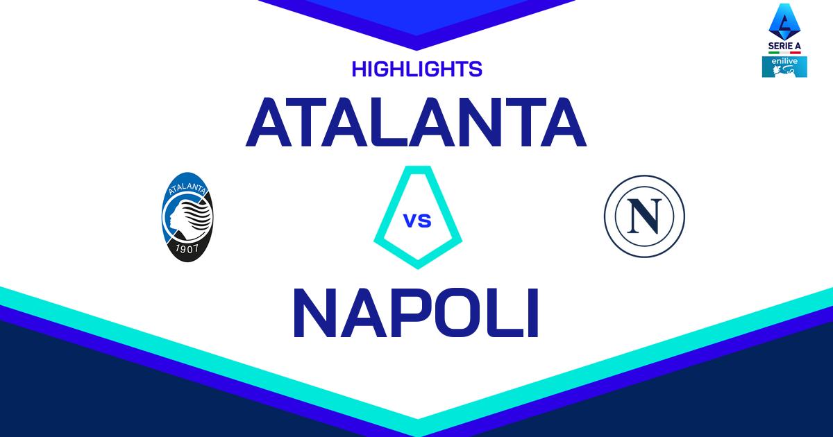 Highlight Atalanta - Napoli del 19 gennaio 2025 - Lega Serie A