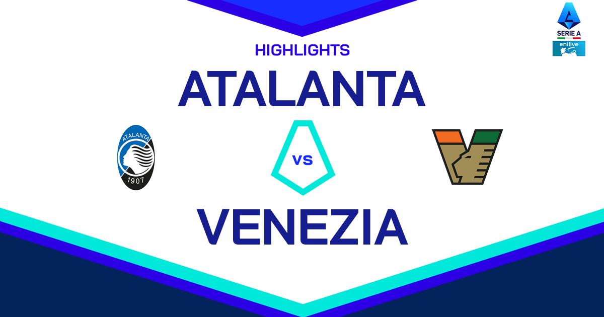 Highlight Atalanta - Venezia del 2 marzo 2025 - Lega Serie A