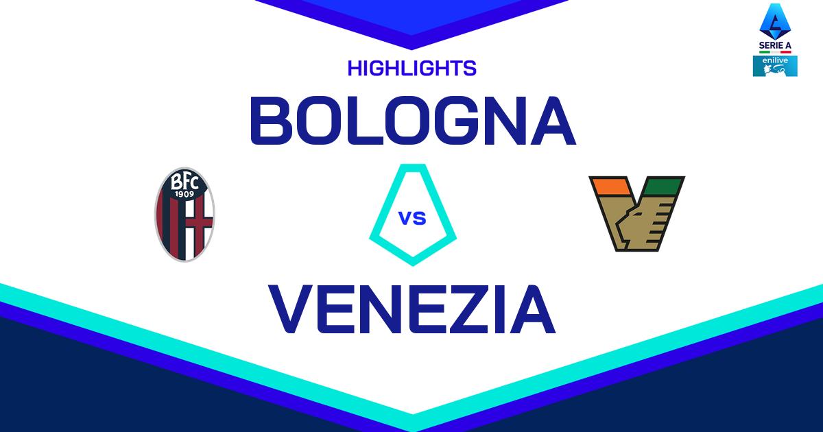 Highlight Bologna - Venezia del 1 dicembre 2024 - Lega Serie A