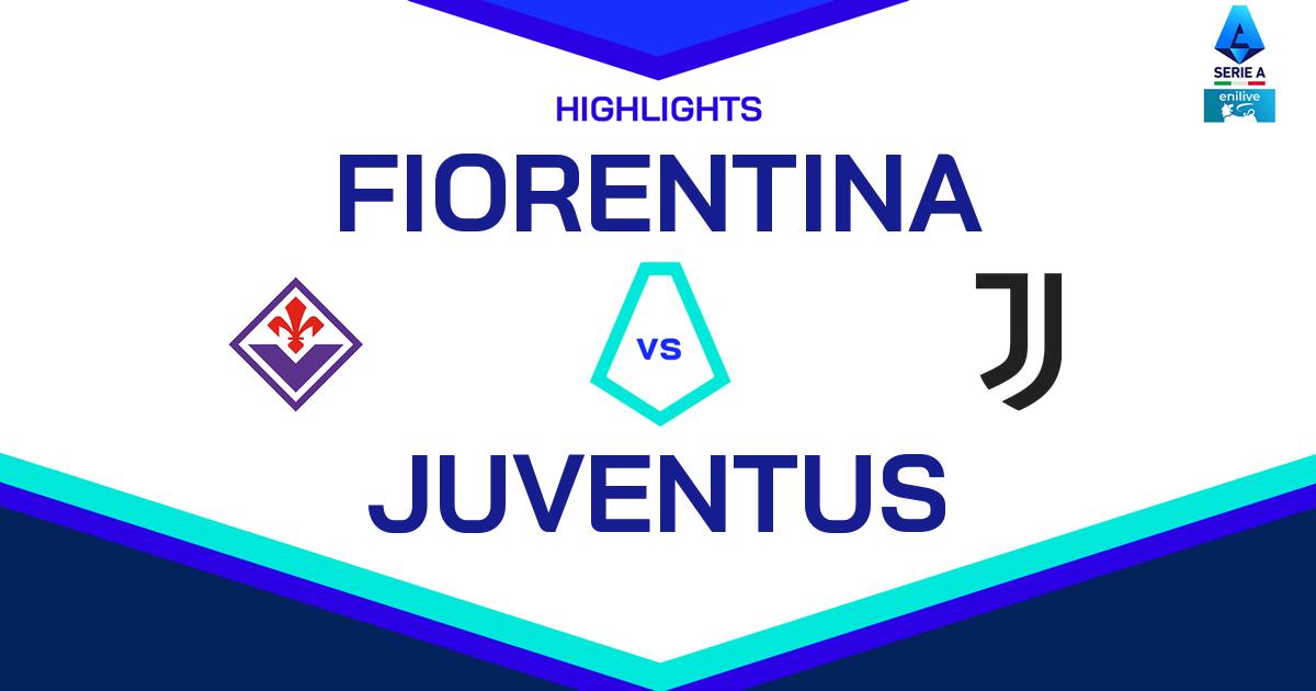 Video e Highlights di Fiorentina-Juventus 3-0