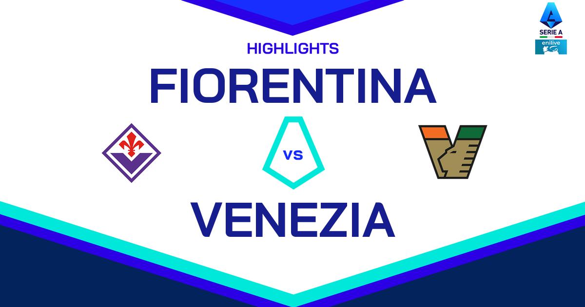 Highlight Fiorentina - Venezia del 25 agosto 2024 - Lega Serie A