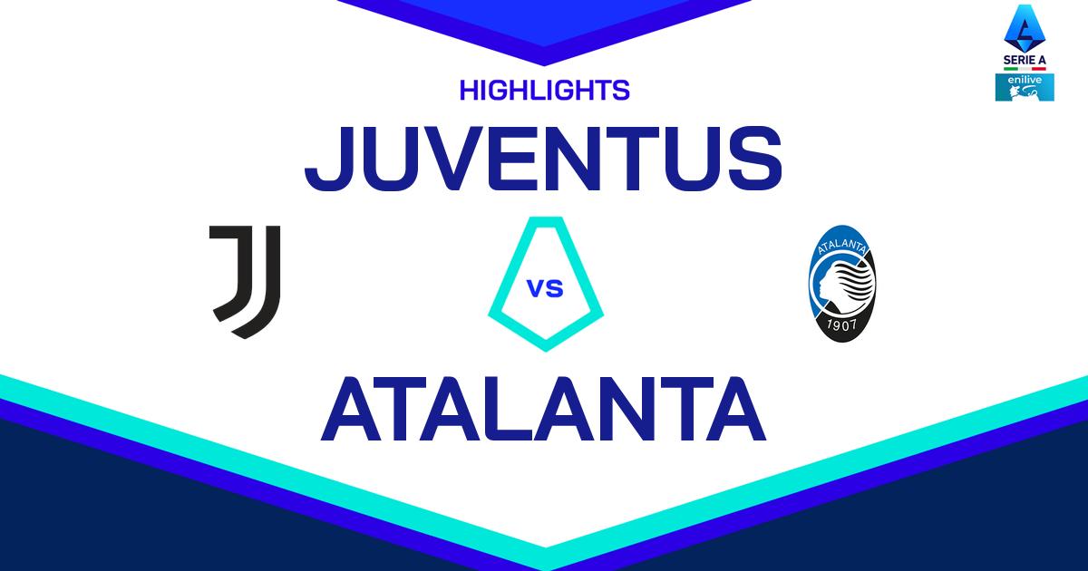 Highlight Juventus - Atalanta del 9 marzo 2025 - Lega Serie A