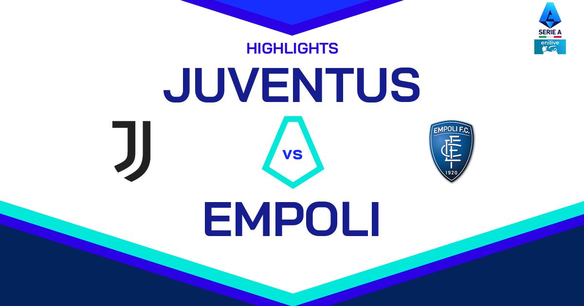 Highlight Juventus - Empoli del 2 febbraio 2025 - Lega Serie A