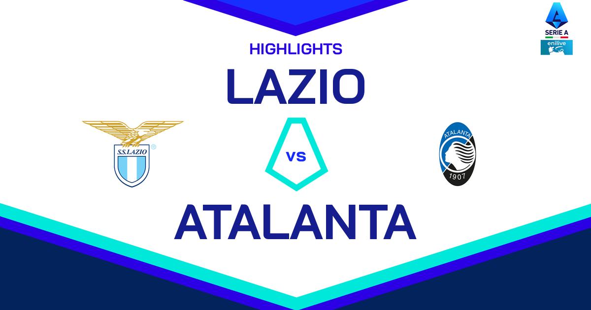 Highlight Lazio - Atalanta del 29 dicembre 2024 - Lega Serie A