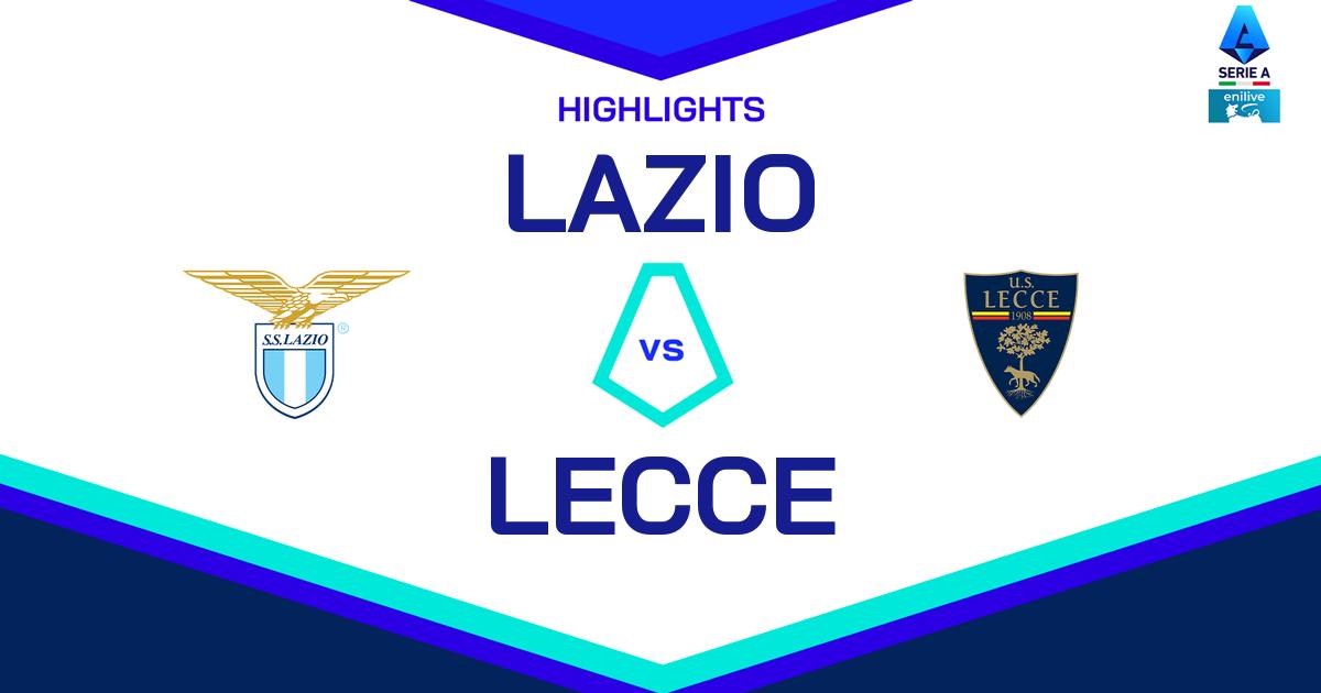 Highlight Lazio - Lecce del 25 maggio 2025 - Lega Serie A