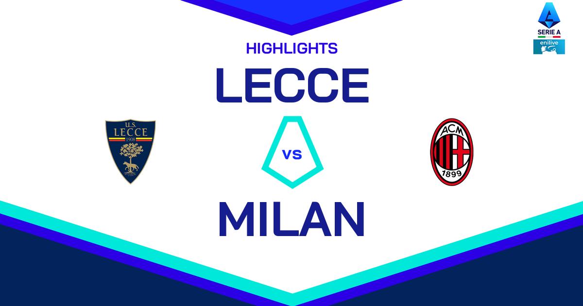 Highlight Lecce - Milan del 9 marzo 2025 - Lega Serie A