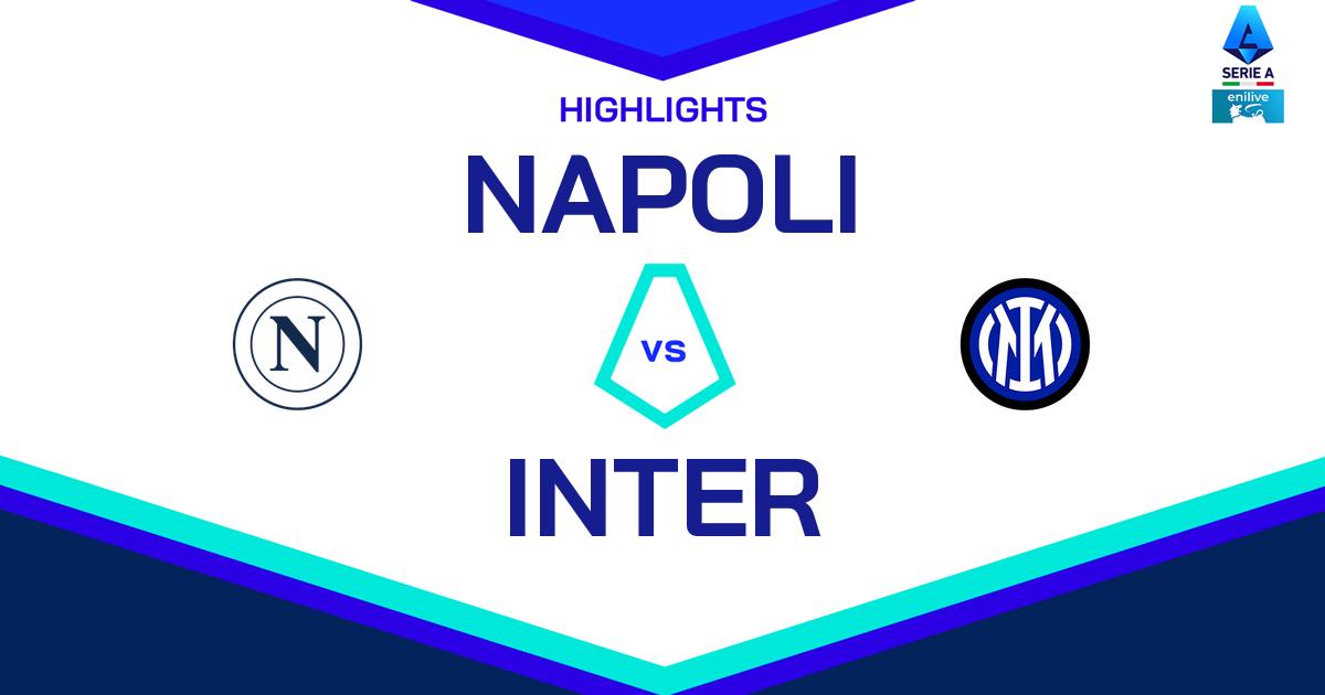 Highlight Napoli - Inter del 2 marzo 2025 - Lega Serie A