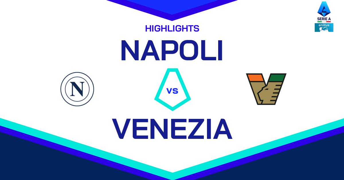 Highlight Napoli - Venezia del 29 dicembre 2024 - Lega Serie A