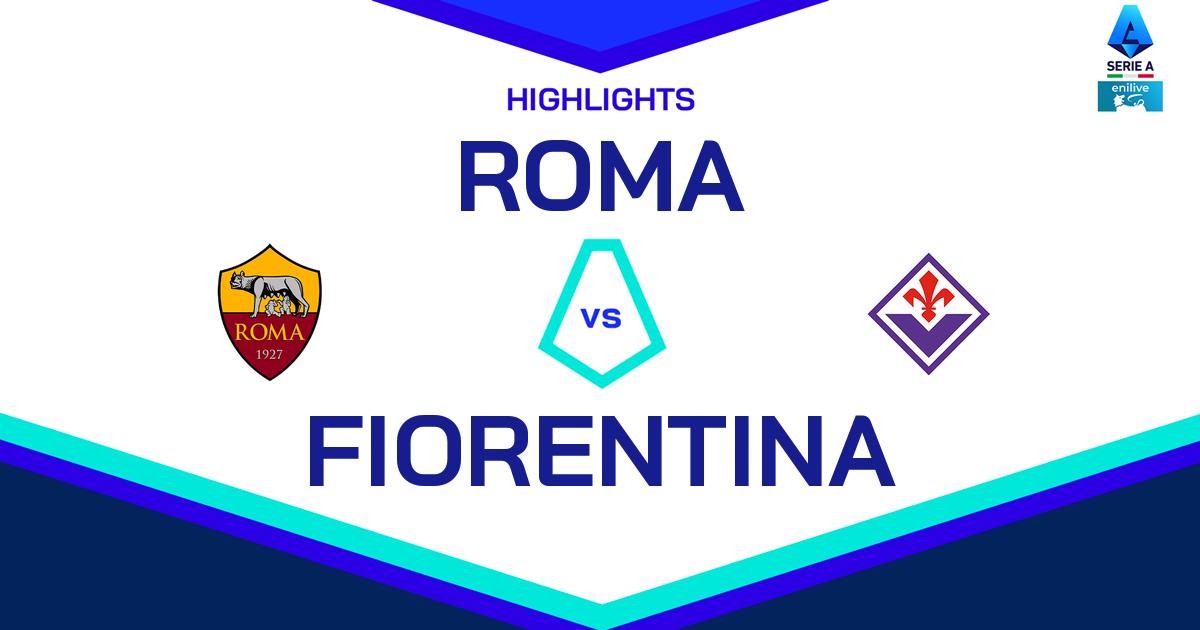 Highlight Roma - Fiorentina del 4 maggio 2025 - Lega Serie A