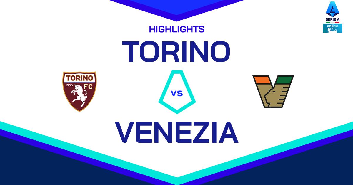 Highlight Torino - Venezia del 4 maggio 2025 - Lega Serie A