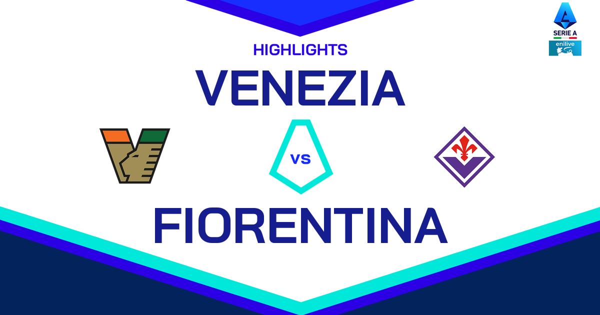 Highlight Venezia - Fiorentina del 11 maggio 2025 - Lega Serie A