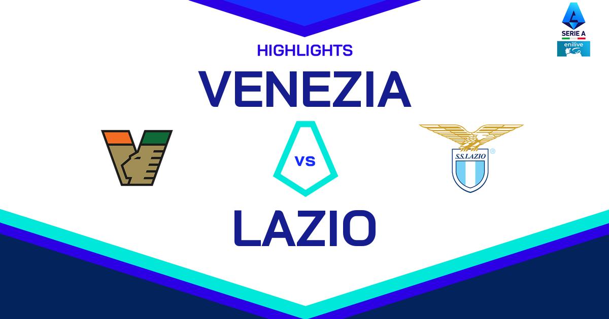 Highlight Venezia - Lazio del 23 febbraio 2025 - Lega Serie A