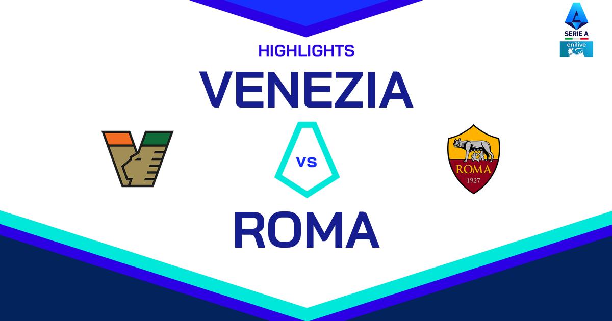 Highlight Venezia - Roma del 9 febbraio 2025 - Lega Serie A