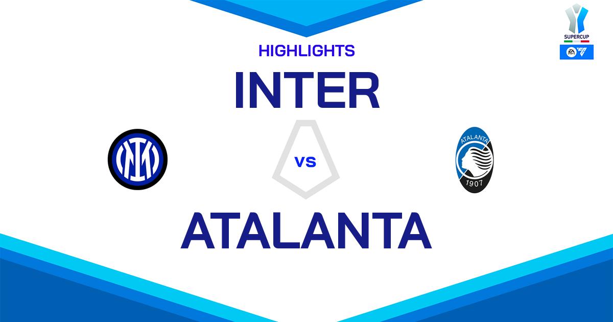 Highlight Inter - Atalanta del 2 gennaio 2025 - EA Sports FC Supercup