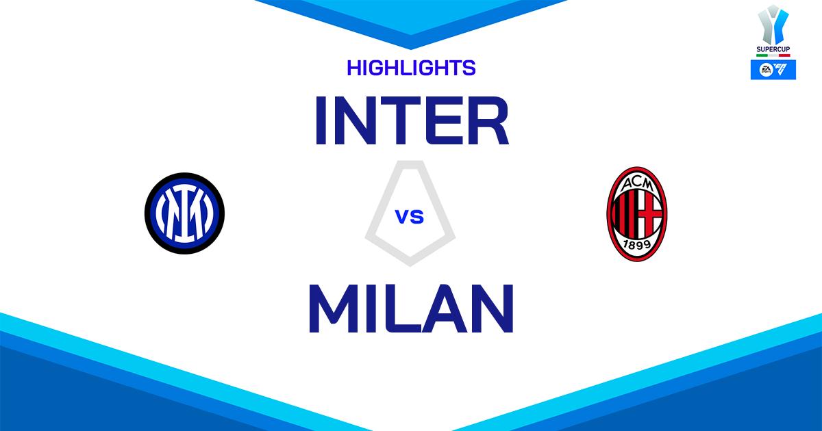 Highlight Inter - Milan del 6 gennaio 2025 - EA Sports FC Supercup