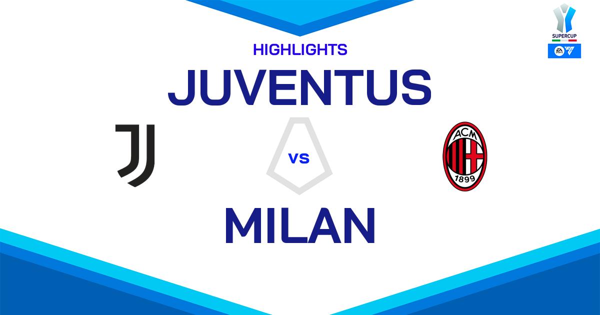 Highlight Juventus - Milan del 3 gennaio 2025 - EA Sports FC Supercup